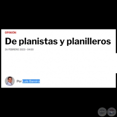 DE PLANISTAS Y PLANILLEROS - Por LUIS BAREIRO - Domingo, 26 de Febrero de 2023